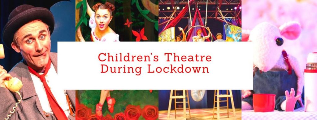 Childrens theatre during lockdown